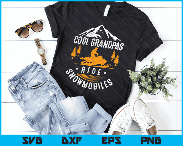 Cool Grandpas Ride Snowmobiles Snowmobile Dad Grandpa Gift SVG PNG Digital Cutting Files