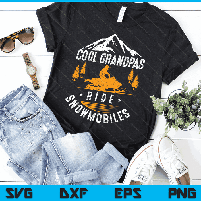 Cool Grandpas Ride Snowmobiles Snowmobile Dad Grandpa Gift SVG PNG Digital Cutting Files