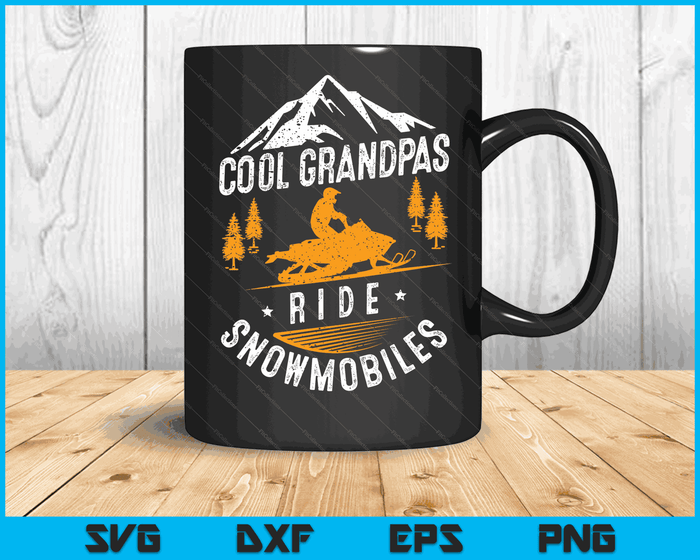 Cool Grandpas Ride Snowmobiles Snowmobile Dad Grandpa Gift SVG PNG Digital Cutting Files