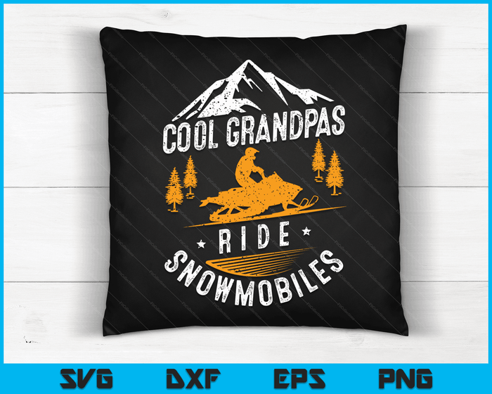 Cool Grandpas Ride Snowmobiles Snowmobile Dad Grandpa Gift SVG PNG Digital Cutting Files