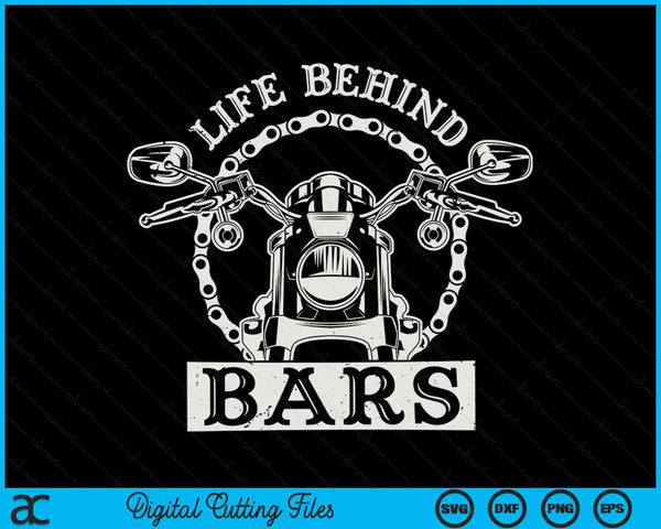 Cool Life Behind Bars Gift Motorcycle Biker Men Father's Day SVG PNG Digital Cutting Files