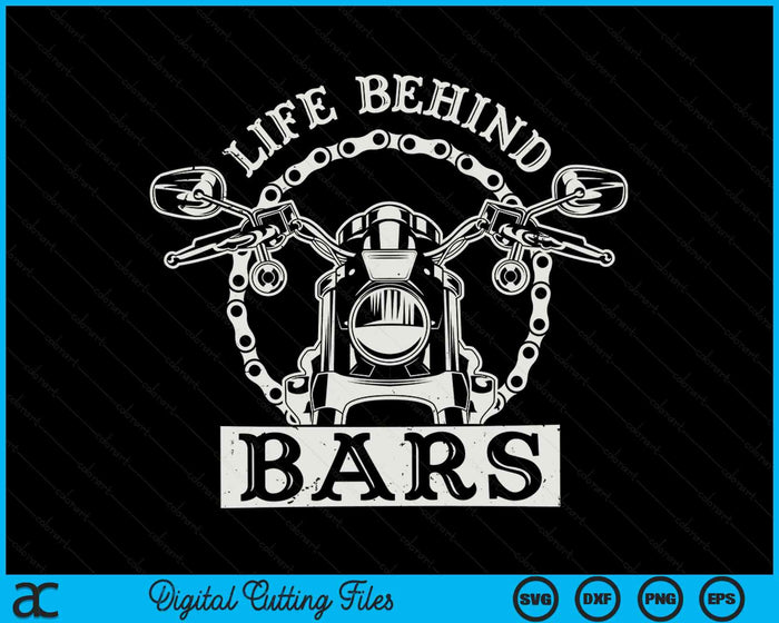 Cool Life Behind Bars Gift Motorcycle Biker Men Father's Day SVG PNG Digital Cutting Files