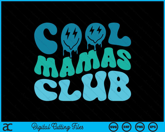 Cool Mamas Club Mother's Day Funny Groovy SVG PNG Digital Cutting Files