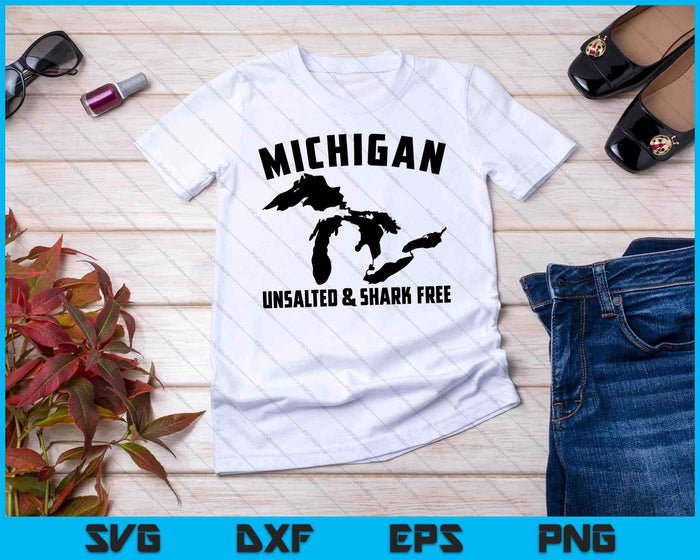 Cool Michigan Unsalted & Shark Free Funny Fishermen SVG PNG Cutting Printable Files