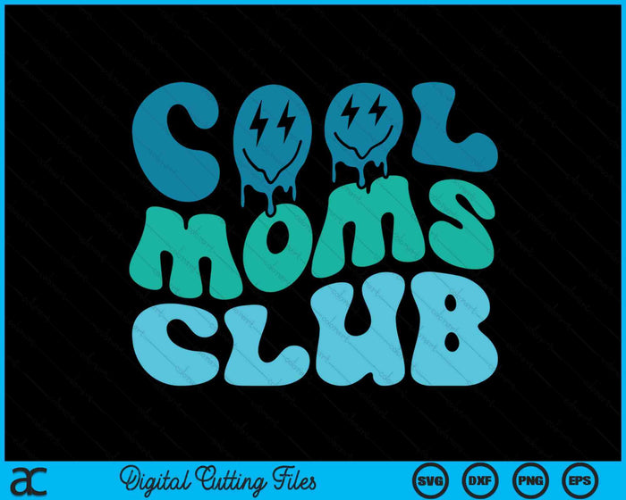 Cool Moms Club Mother's Day Funny Groovy SVG PNG Digital Cutting Files