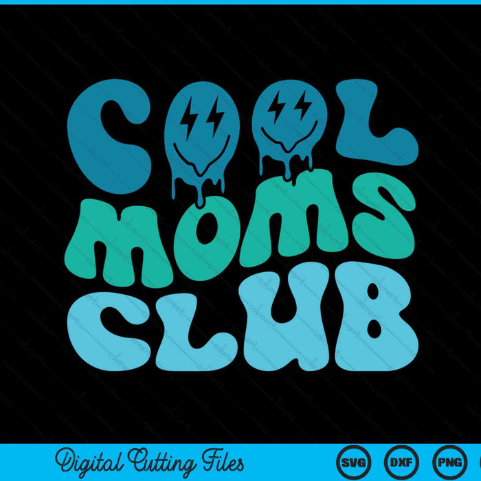 Cool moms club Mother's Day groovy SVG cut file