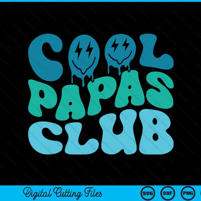 Cool papas club Father's Day groovy SVG cut file
