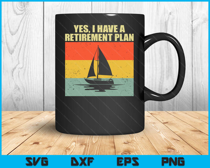 Cool Sailing For Men Women Retirement Plan Boating Sailboat SVG PNG Digital Cutting Files