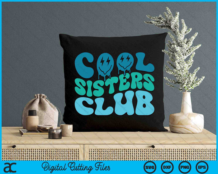 Cool Sisters Club Mother's Day Funny Groovy SVG PNG Digital Cutting Files