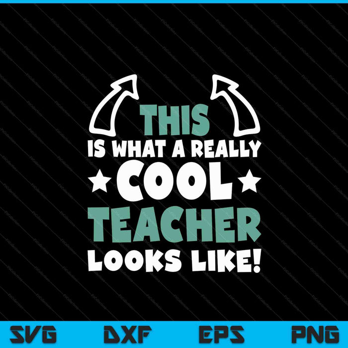 Cool teacher saying teaching student SVG cut file
