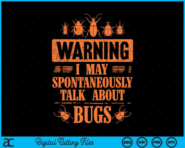 Cool Warning Talk About Bugs Funny Insect Collector Boy Gift SVG PNG Digital Cutting Files