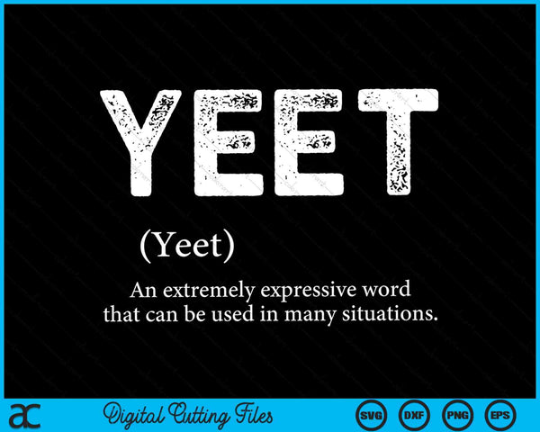 Cool yeet definition meme slang SVG cut file