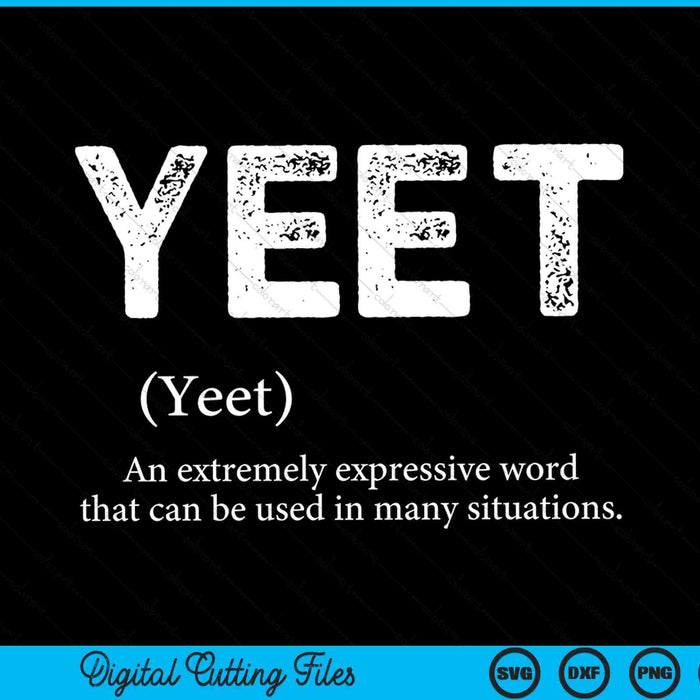 Cool yeet definition meme slang SVG cut file