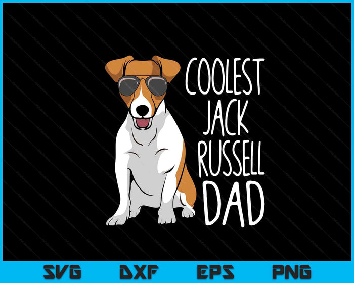 Coolest Jack Russel Dad Jack Russell Terrier Father Dog SVG PNG Digital Printable Files