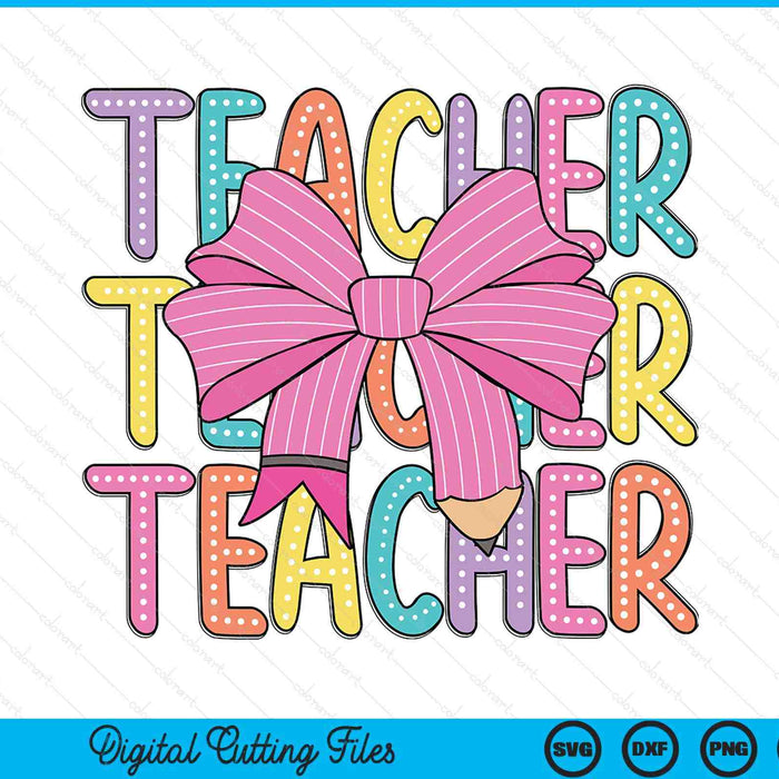 Coquette Bows Teacher Appreciation Back To School SVG PNG Digital Printable Files