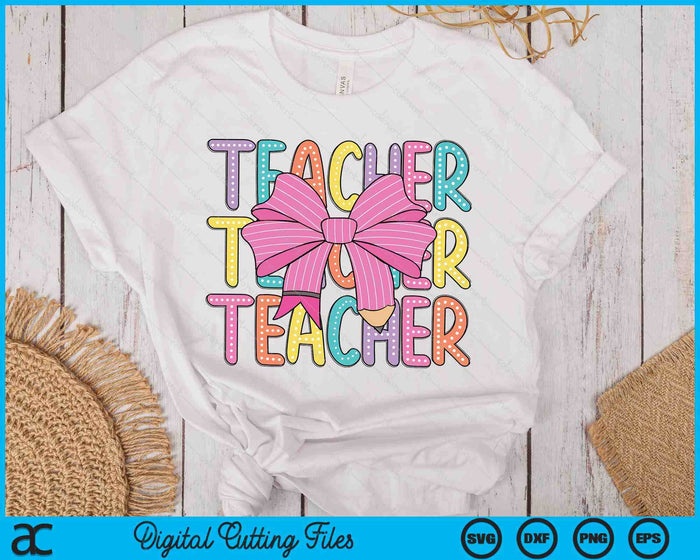 Coquette Bows Teacher Appreciation Back To School SVG PNG Digital Printable Files