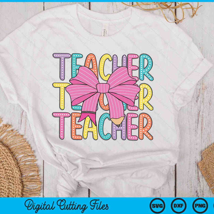 Coquette Bows Teacher Appreciation Back To School SVG PNG Digital Printable Files