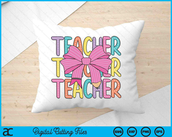 Coquette Bows Teacher Appreciation Back To School SVG PNG Digital Printable Files