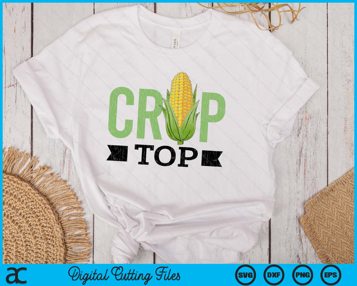 Corn Crop Top Funny Farming Farmer Tractor Farm Graphic SVG PNG Digital Printable Files
