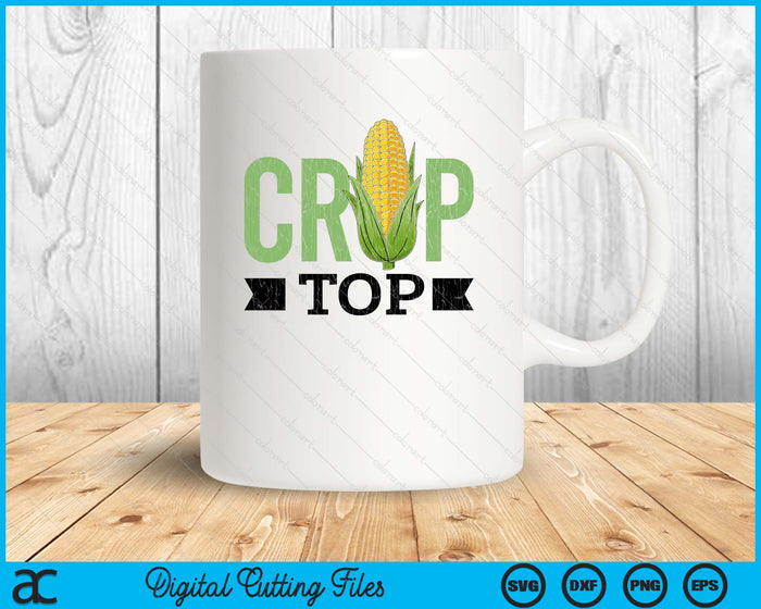Corn Crop Top Funny Farming Farmer Tractor Farm Graphic SVG PNG Digital Printable Files