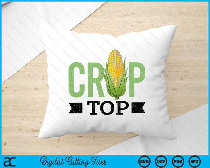 Corn Crop Top Funny Farming Farmer Tractor Farm Graphic SVG PNG Digital Printable Files