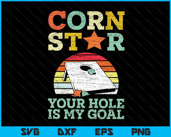 Corn Star Tu agujero es mi objetivo Vintage Cornhole SVG PNG Archivos de corte digital