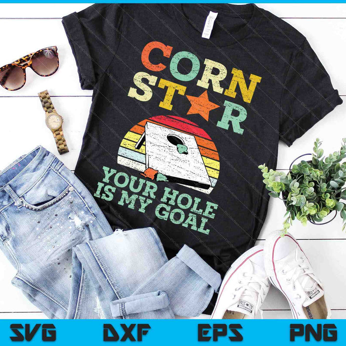 Corn Star Your Hole Is My Goal Vintage Cornhole SVG PNG Digital Cutting Files