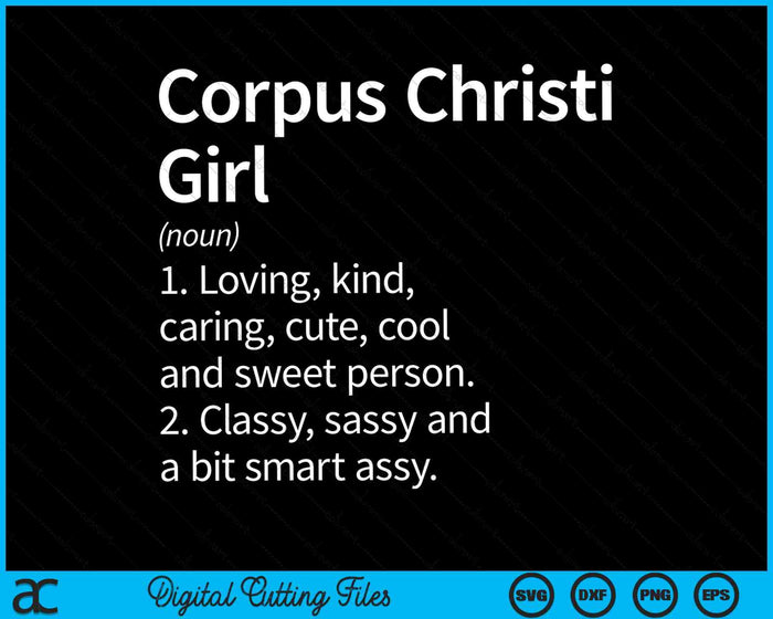 Corpus Christi Girl TX Texas Home Roots SVG PNG Digital Cutting Files