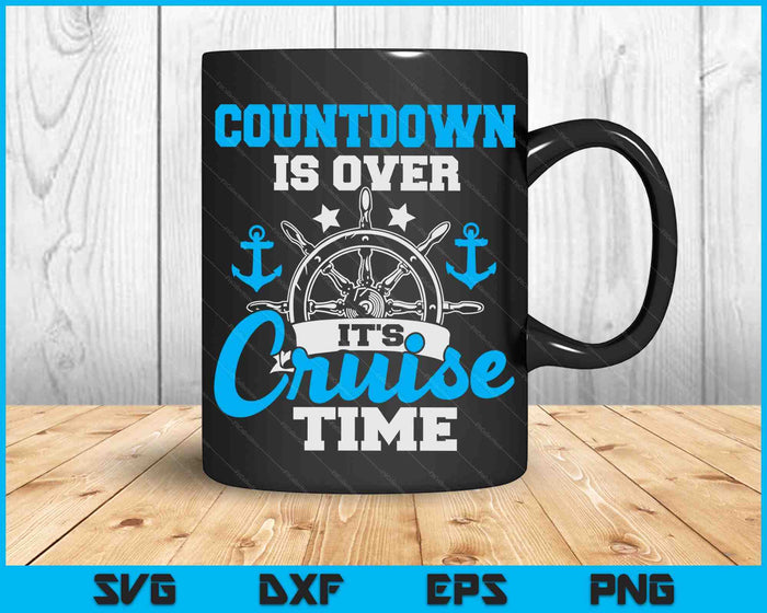 Het aftellen is voorbij, het is cruisetijd - Cruising Lover Cruiser SVG PNG digitale snijbestanden