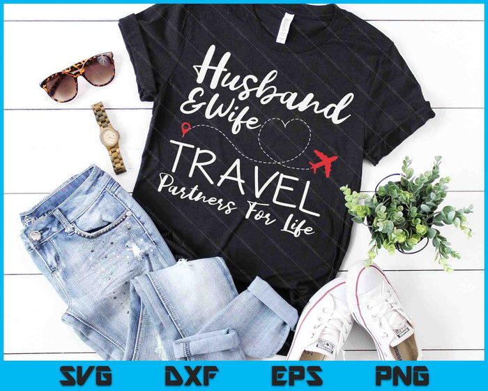 Couple Matching Husband And Wife Travel Partners For Life SVG PNG Digital Printable Files