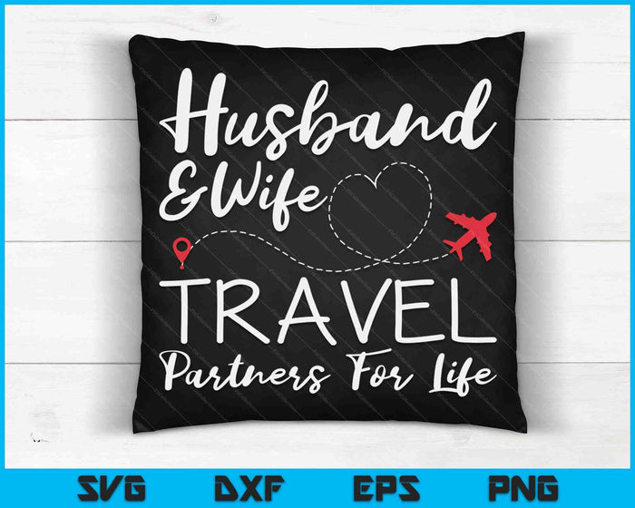 Couple Matching Husband And Wife Travel Partners For Life SVG PNG Digital Printable Files