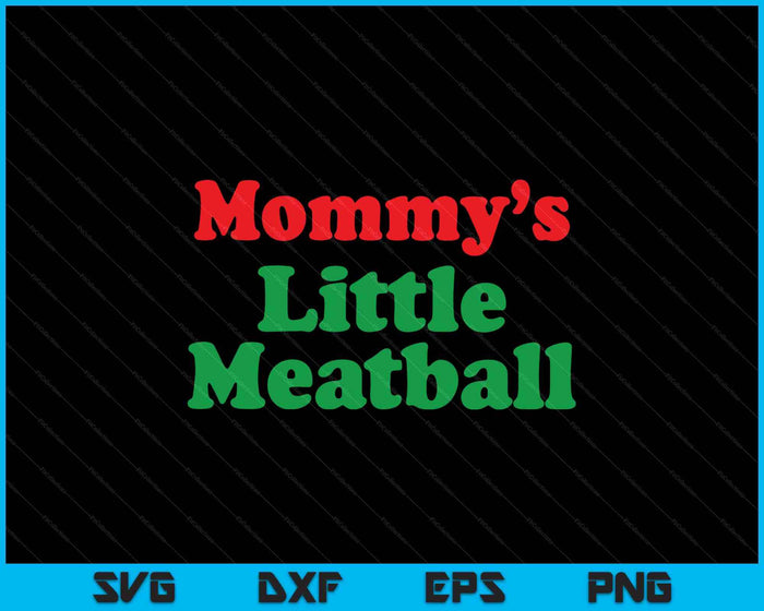 Couple Mommy's Little Meatball  Daddy's Little Meatball SVG PNG Digital Printable Files