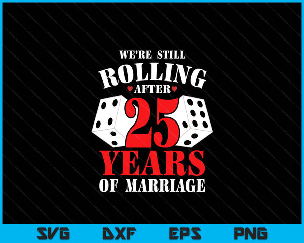 Couples Married 25 Years Funny 25th Wedding Anniversary SVG PNG Digital Printable Files