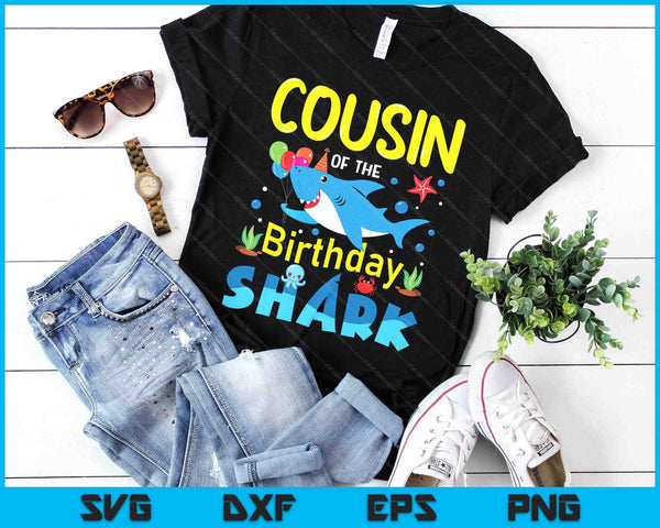 Cousin Birthday Kids Shark Party Matching Family SVG PNG Digital Printable Files