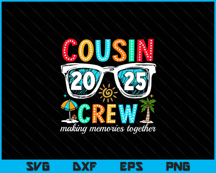 Cousin Crew 2025 Summer Vacation Beach Family Trip Matching SVG PNG Digital Printable Files