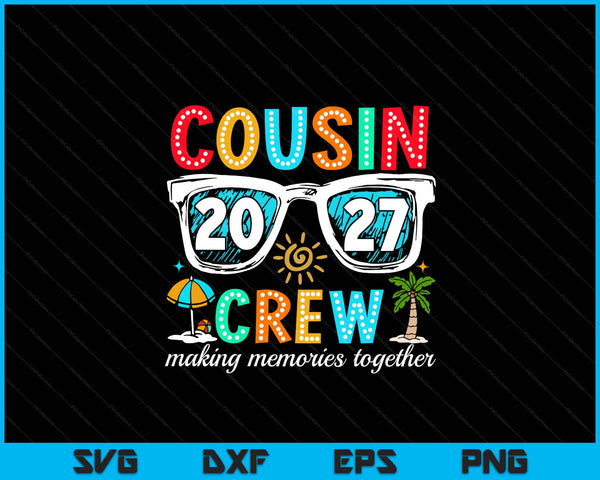 Cousin crew 2027 summer vacation beach family trip matching SVG cut file