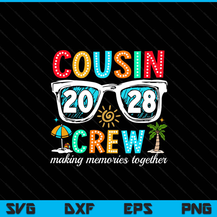 Cousin Crew 2028 Summer Vacation Beach Family Trip Matching SVG PNG Digital Printable Files