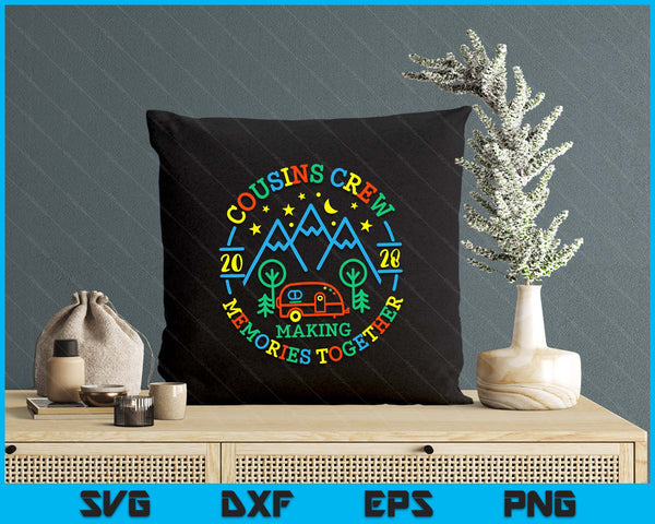 Cousin Crew Making Memories 2028 Family Reunion Trip Camping SVG PNG Digital Printable Files