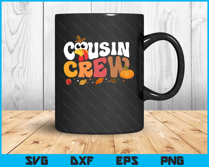 Cousin Crew Thanksgiving Family Matching Turkey Day Fall SVG PNG Digital Printable Files