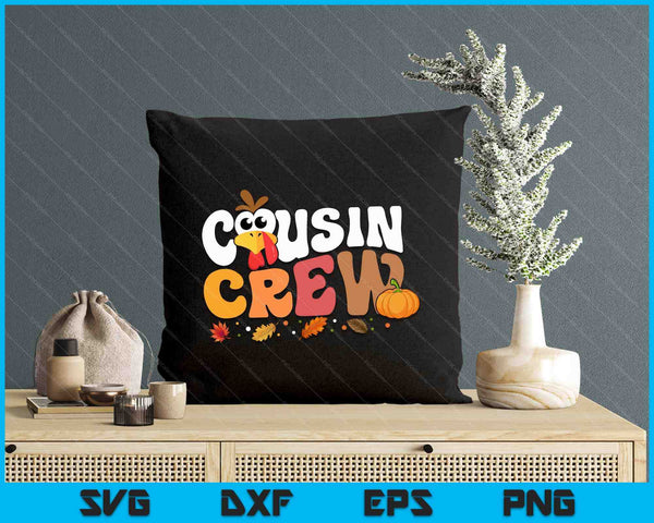 Cousin Crew Thanksgiving Family Matching Turkey Day Fall SVG PNG Digital Printable Files