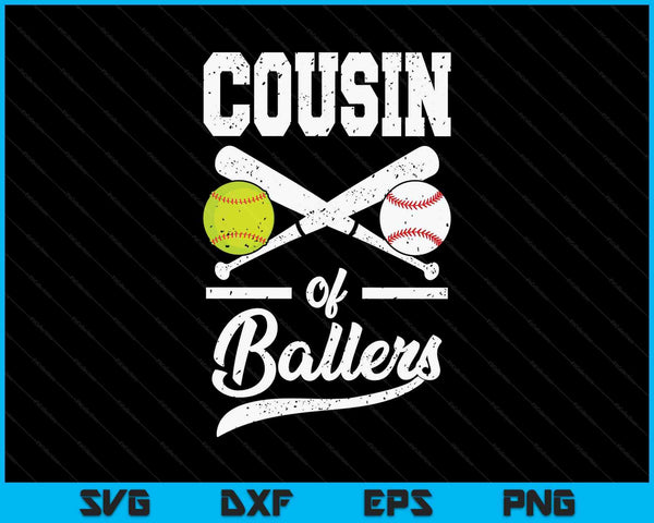 Cousin of ballers baseball and softball player for cousin SVG PNG cut file for Cricut