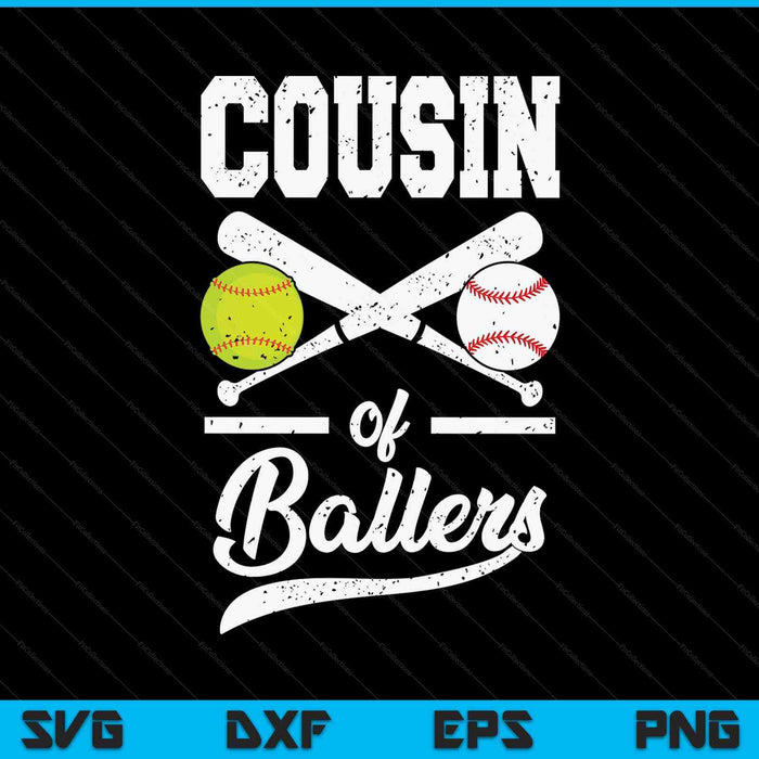 Cousin of ballers baseball and softball player for cousin SVG cut file
