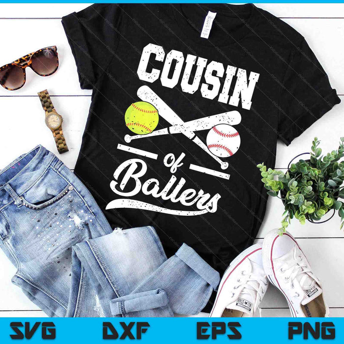 Cousin Of Ballers Cousin Of Baseball And Softball Player For Cousin SVG PNG Digital Printable Files