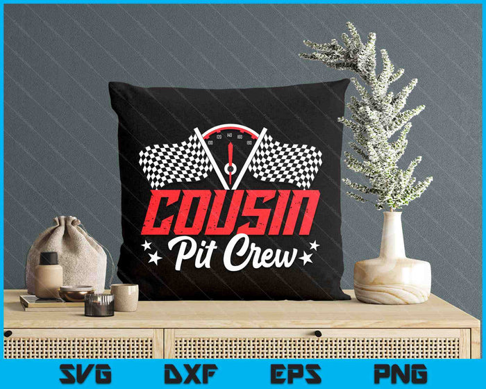 Cousin Pit Crew Birthday Party Race Car Lover Racing Family SVG PNG Digital Printable Files