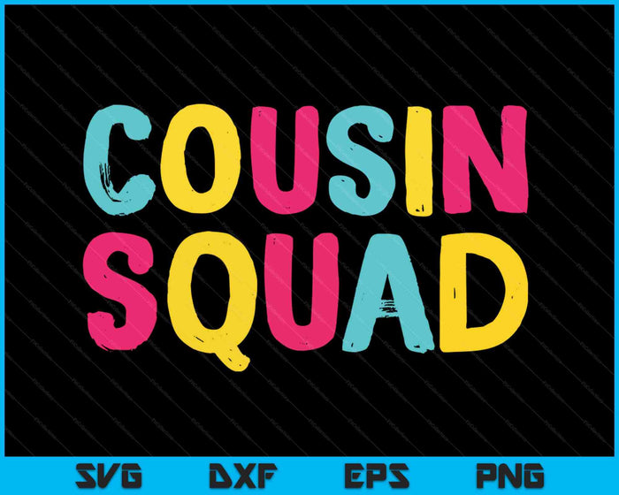 Cousin Squad Crew Family Matching Group Adult Kids Toddlers SVG PNG Digital Cutting Files