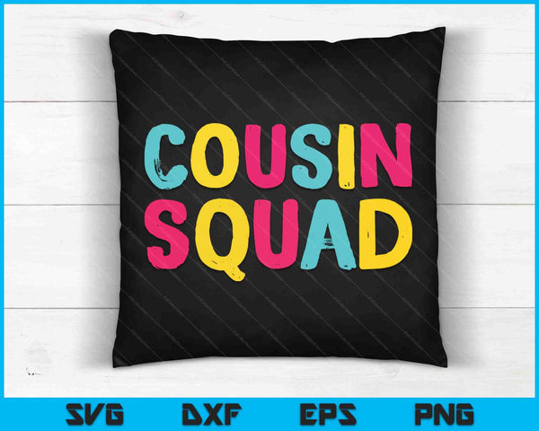 Cousin Squad Crew Family Matching Group Adult Kids Toddlers SVG PNG Digital Cutting Files