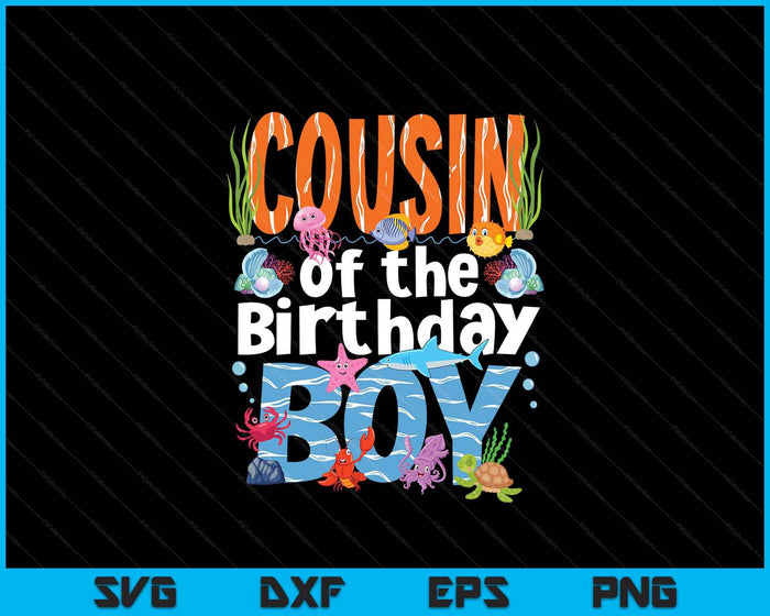 Cousin Under Sea Birthday Party Boys Ocean Sea Animals Themed SVG PNG Digital Printable Files