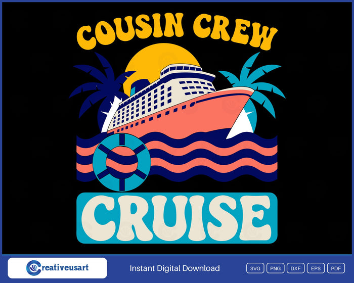 Cousin Crew Cruise matching family vacation SVG design on a black background