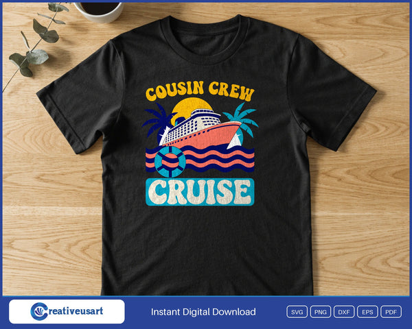 Cousin Crew Cruise matching family SVG printed on a black t-shirt for a family cruise