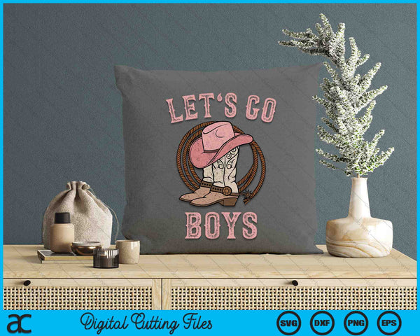 Cowboy Hat Boots Let's Go Boys Western Cowboys SVG PNG Digital Cutting Files
